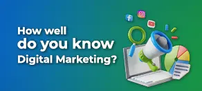 How-well-do-you-know-digital-marketing (1).webp
